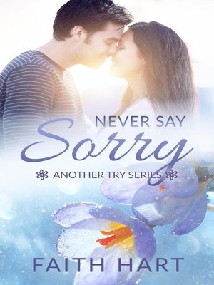 cover image of Never Say Sorry